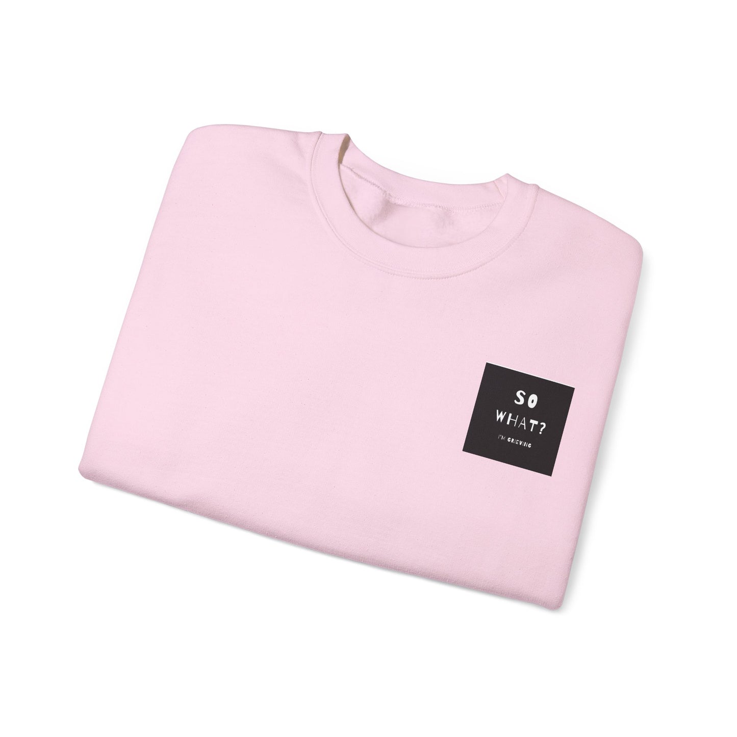 Grief Statement Sweatshirt