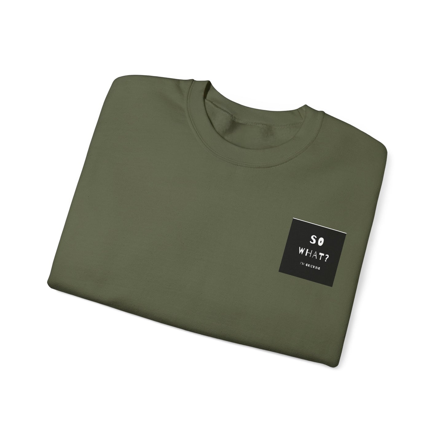 Grief Statement Sweatshirt